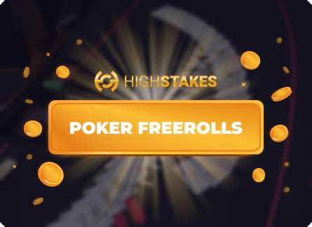 HighStakes $100 freeroll [Bankrollmob’s Freeroll] .